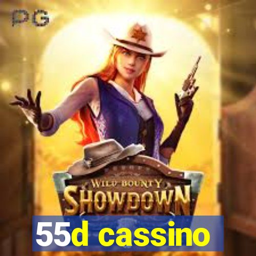 55d cassino